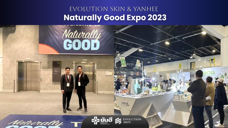 Yanhee & Evolution Skin ร่วมงาน Naturally Good Expo 2023